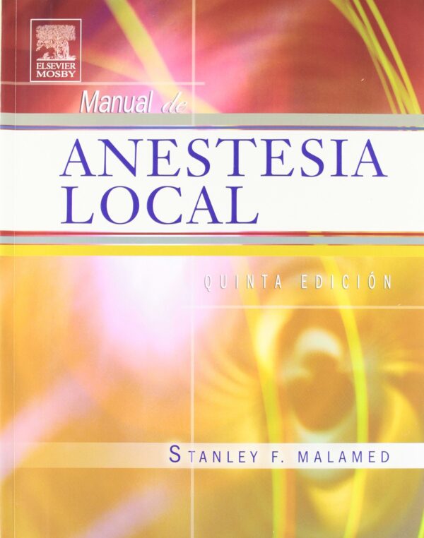 MANUAL DE ANESTESIA LOCAL (5ª ED.)
