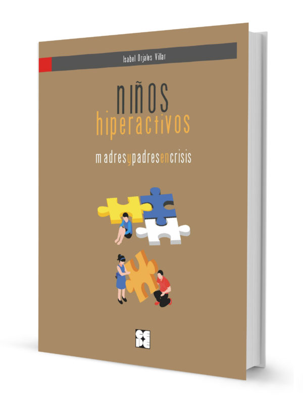 Niños hiperactivos: madres y padres en crisis. Guía de autoayuda para el TDAH