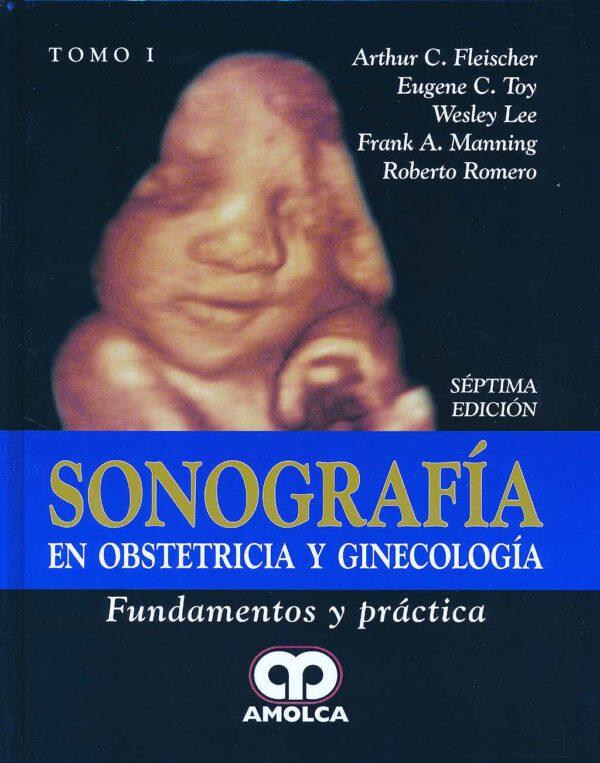 Sonografia en obstetricia y ginecologia. Fundamentos y Practica 7ed - 2 Volumenes