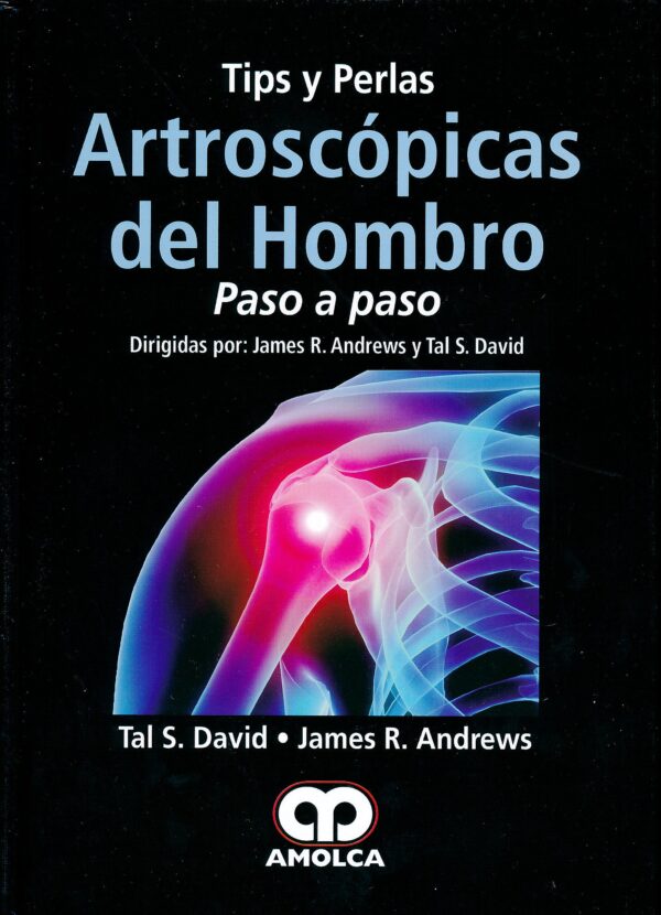 Tips y Perlas Artroscópicas del Hombro