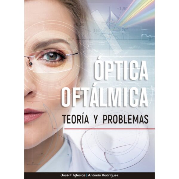 Óptica Oftálmica. Teoría y problemas