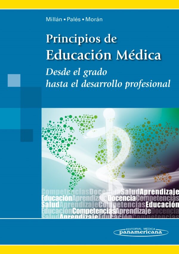 Principios de Educación Médica Desde el grado hasta el desarrollo profesional